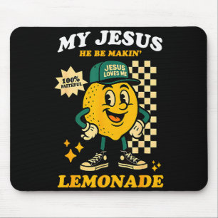 Life Gave Me Some Lemons But My Jesus He Be Making Mouse Mat