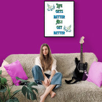 Life gets better as I get better 