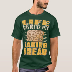 Life Gets Better When Baking Bread Vintage Tee Pre
