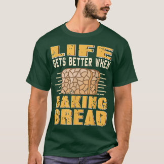 Life Gets Better When Baking Bread Vintage Tee Pre