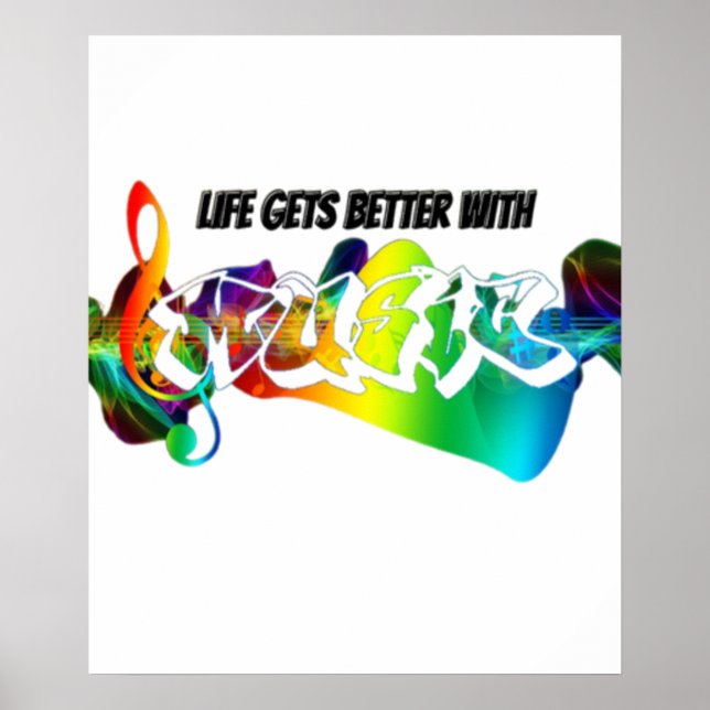  Life Gets Better With Music   Poster (Front)