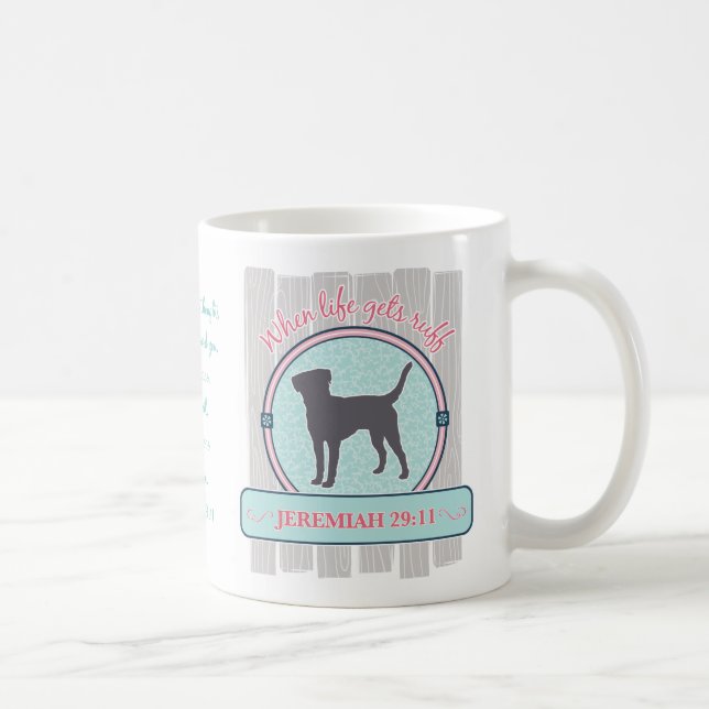 Life Gets Ruff, Jeremiah 29:11 with Labrador Coffee Mug (Right)