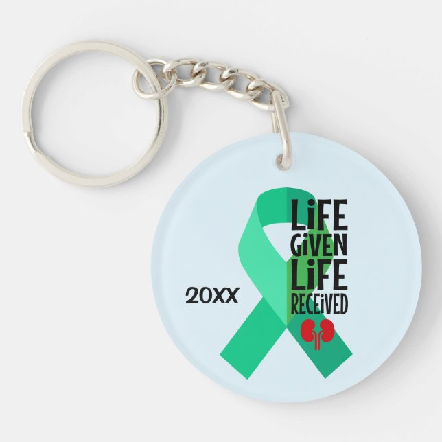 Life Given Life Received Kidney Transplant  Key Ring (Front)