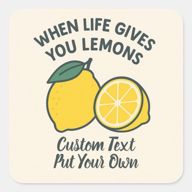 Life Gives You Lemon for Motivational  Square Sticker (Front)