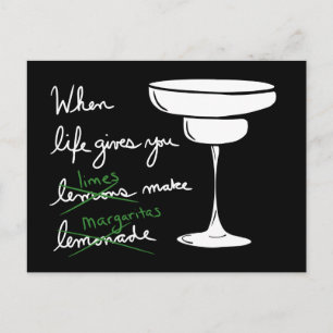 Life Gives You Lemons Get Limes Make Margaritas Postcard