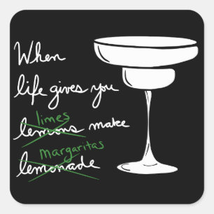 Life Gives You Lemons Get Limes Make Margaritas Square Sticker