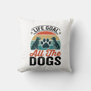 Life Goal All The Dogs Vintage Dog Lover Design_1 Cushion