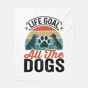 Life Goal All The Dogs Vintage Dog Lover Design_1 Fleece Blanket