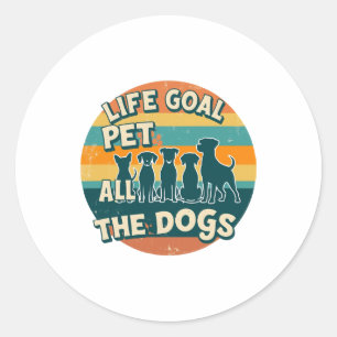 Life Goal Pet All The Dogs Copy Classic Round Sticker
