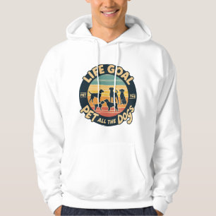 Life Goal Pet All The Dogs Copy Copy Hoodie