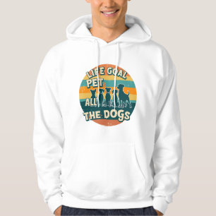 Life Goal Pet All The Dogs Copy Hoodie