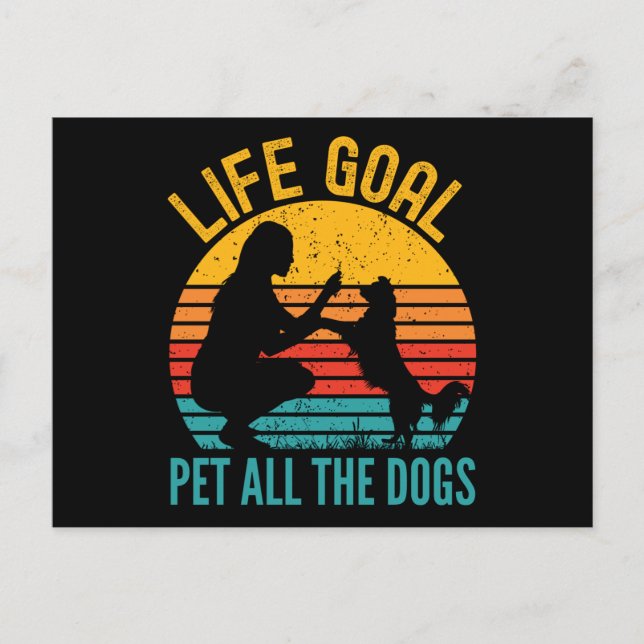 Life Goal Pet All The Dogs Fun Cute Dogs Postcard (Front)