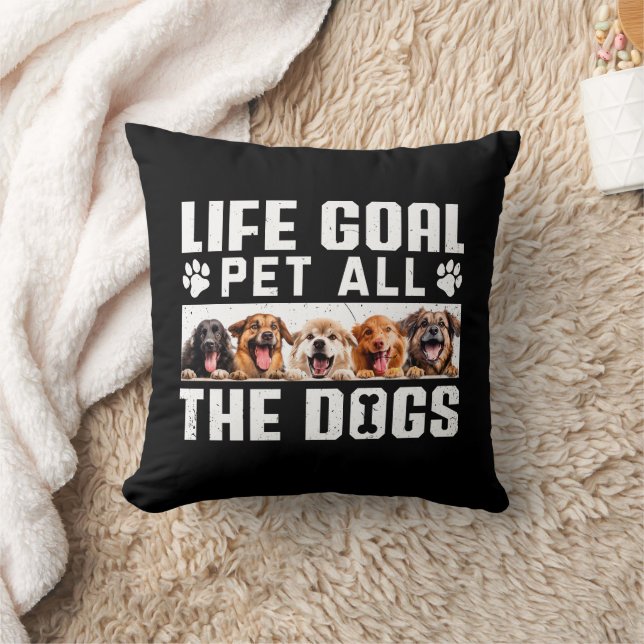 Life Goal Pet All The Dogs Funny Saying Dog Lover  Cushion (Blanket)