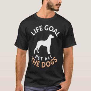 Life Goal Pet All The Dogs Military Police Doberma T-Shirt