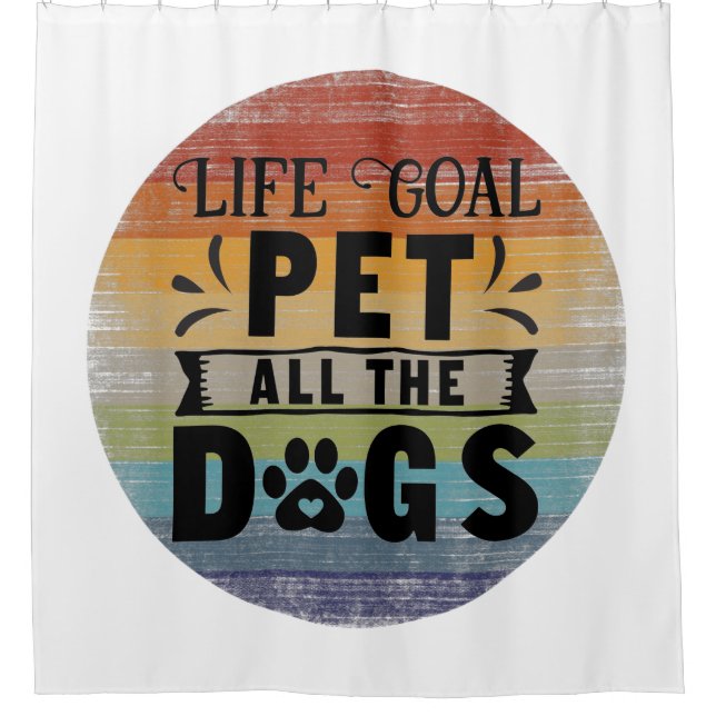 Life Goal Pet All The Dogs Shower Curtain (Front)