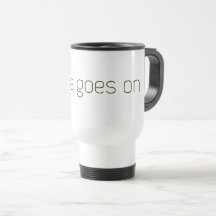 Life goes on