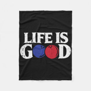 Life Good Bowling Byll Bowler Player Team Men Wome Fleece Blanket