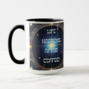 Life Happens After Coffee Mug