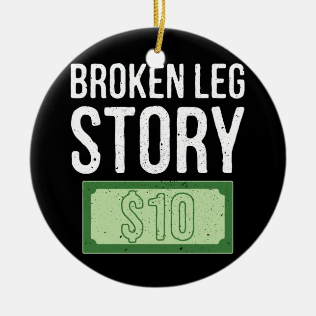 Life Happens Broken Leg Story 10 Dollar Bones Inju Ceramic Tree Decoration (Front)