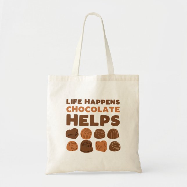 Life happens chocolate helps tote bag (Front)