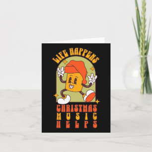 Life Happens Christmas Music Helps  Card