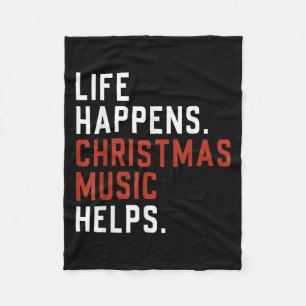 Life Happens Christmas Music Helps Christmas Teach Fleece Blanket