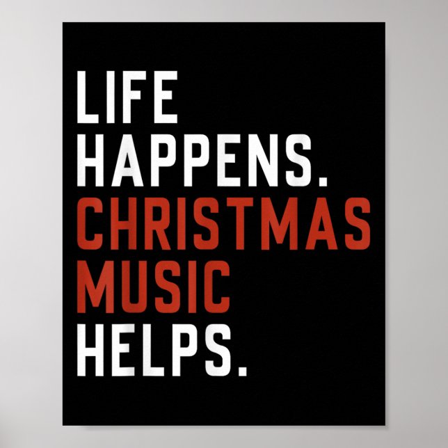 Life Happens Christmas Music Helps Christmas Teach Poster (Front)