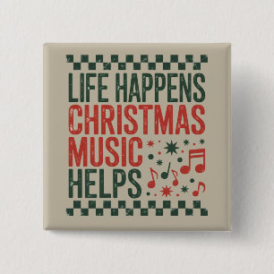 Life Happens Christmas Music Helps Funny Retro 15 Cm Square Badge