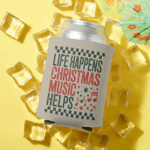 Life Happens Christmas Music Helps Funny Retro Can Cooler
