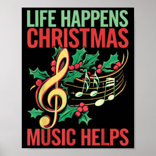 Life Happens Christmas Music Helps  Poster