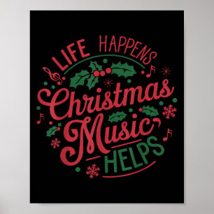 Life Happens Christmas Music Helps  Poster