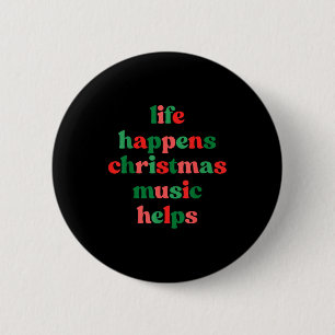 Life Happens Christmas Music Helps Retro Groovy Sa 6 Cm Round Badge