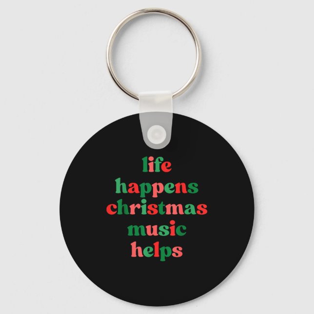 Life Happens Christmas Music Helps Retro Groovy Sa Key Ring (Front)