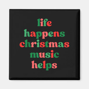 Life Happens Christmas Music Helps Retro Groovy Sa Magnet