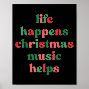 Life Happens Christmas Music Helps Retro Groovy Sa Poster
