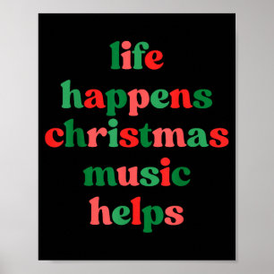Life Happens Christmas Music Helps Retro Groovy Sa Poster
