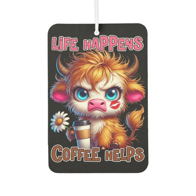 Life Happens Coffee Helps  Car Air Freshener (Front)