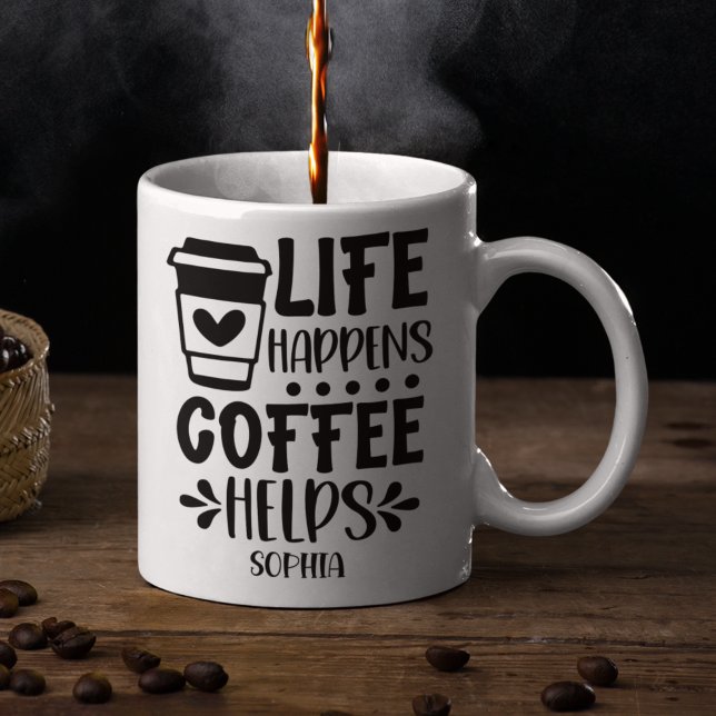 Life Happens Coffee Helps Fun for coffee lovers Coffee Mug (Creator Uploaded)