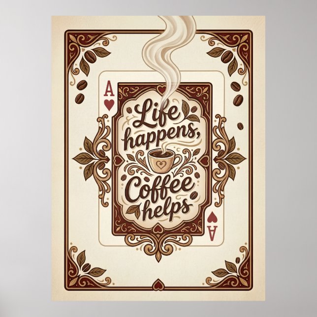 life happens coffee helps poster (Front)