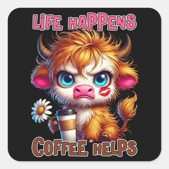 Life Happens Coffee Helps  Square Sticker (Front)