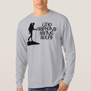 Life Happens Hiking Helps, Funny Hiking T-Shirt