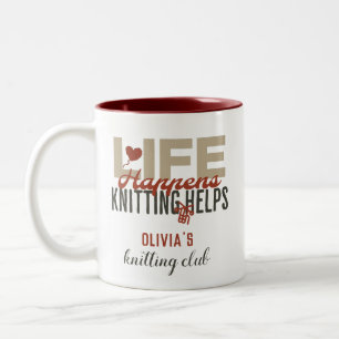Life Happens Knitting Helps Knitting Lovers Two-Tone Coffee Mug