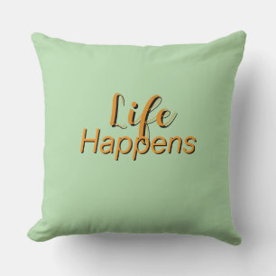 Life Happens Lt Green Cushion