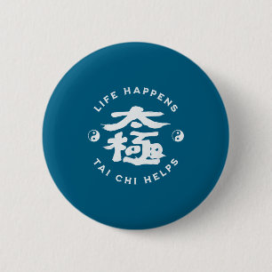 Life Happens Tai Chi Helps Illustration 6 Cm Round Badge