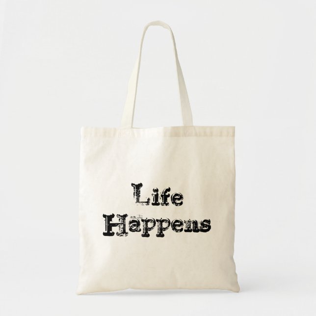 Life Happens Tote Bag (Front)