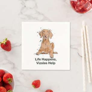 Life Happens Vizslas Help Cartoon Napkin