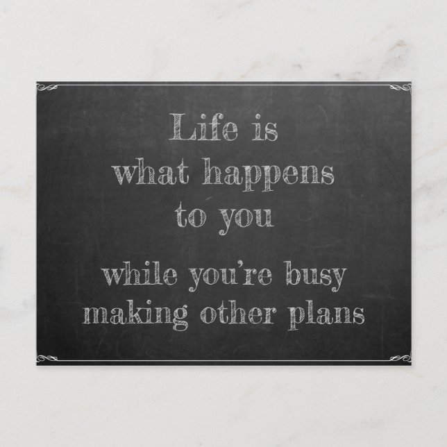 Life happens while you're making plans postcard (Front)