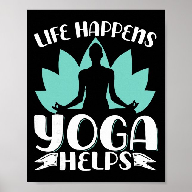 Life Happens Yoga Helps _16  Poster (Front)