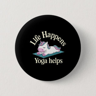 Life Happens Yoga Helps _17 6 Cm Round Badge