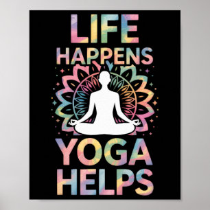 Life Happens Yoga Helps _8 Poster